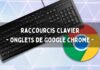 Raccourcis clavier pour les onglets Google Chrome