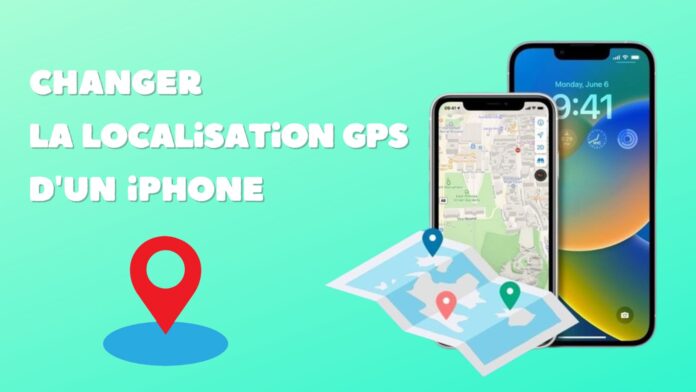 changer la localisation GPS d'un iPhone