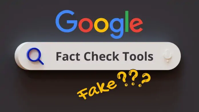 Google Fact Check Tools