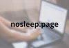 Nosleep.page : le site qui empêche ordinateur ou smartphone de se mettre en veille nosleep.page