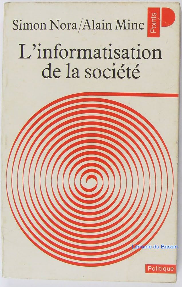 informatisation societe rapport nora | Le rapport Nora et la télématique : la vidéo de 1978 qui annonçait déjà Internet