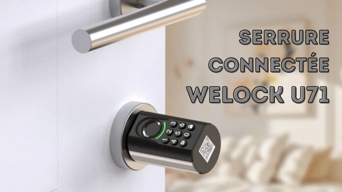 WELOCK U71 : la serrure connectée à empreinte digitale (et code PIN) qui modernise votre porte d’entrée