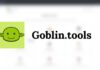Goblin Tools : une boîte à outils IA pour alléger les tâches du quotidien Goblin-tools