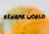 Rename World : la carte collaborative pour renommer la Terre entière Rename World site web
