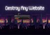 Destroy Any Website